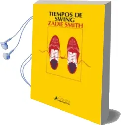 Descargar AudioLibro Tiempos de Swing de Zadie Smith año 2017