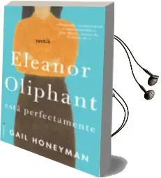 Descargar AudioLibro Eleanor Oliphant de Gail Honeyman año 2017