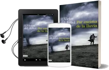 Descargar AudioLibro Por Encima de la Lluvia de Victor Del Arbol año 2017