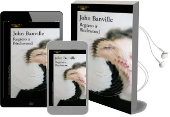 Descargar AudioLibro Regreso a Birchwood de John Banville año 2017