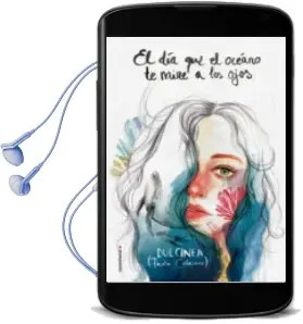 Descargar AudioLibro El dia que el Oceano te Mire a los Ojos de Dulcinea año 2017