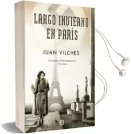 Descargar AudioLibro Largo Invierno en Paris de Juan Vilches año 2017