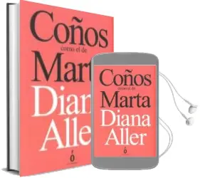 Descargar AudioLibro Coños Como el de Marta de Diana Aller año 2017