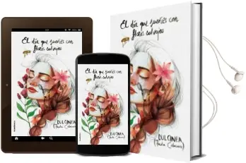 Descargar AudioLibro El dia que Sueñes con Flores Salvajes de Dulcinea año 2017