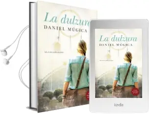 Descargar AudioLibro La Dulzura de Daniel Mugica año 2017