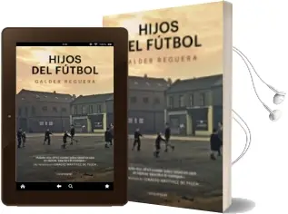 Descargar AudioLibro Hijos del Fútbol de Galder Reguera año 2017