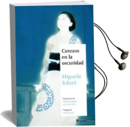 Descargar AudioLibro Cerezos en la Oscuridad de Ichiyo Higuchi año 2017
