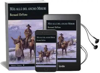 Descargar AudioLibro Más Allá del Ancho Misuri de Bernard Devoto año 2017
