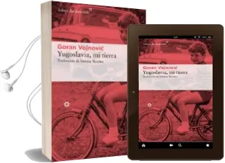 Descargar AudioLibro Yugoslavia, mi Tierra de Goran Vojnovic año 2017