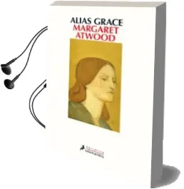 Descargar AudioLibro Alias Grace de Margaret Atwood año 2017