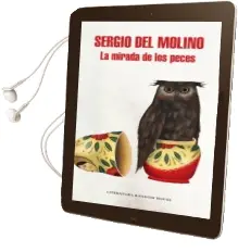 Descargar AudioLibro La Mirada de los Peces de Sergio Del Molino año 2017