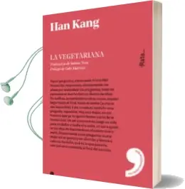 Descargar AudioLibro La Vegetariana de Han Kang año 2017
