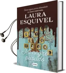 Descargar AudioLibro Mi Negro Pasado de Laura Esquivel año 2017