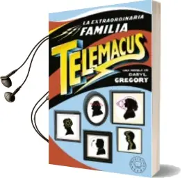 Descargar AudioLibro La Extraordinaria Familia Telemacus de Daryl Gregory año 2018