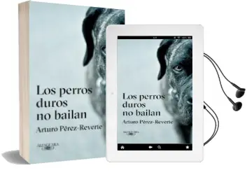 Descargar AudioLibro Los Perros Duros no Bailan de Arturo Perez Reverte año 2018