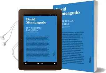Descargar AudioLibro Hoy he Dejado la Fabrica de David Monteagudo año 2018