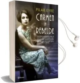Descargar AudioLibro Carmen, la Rebelde de Pilar Eyre año 2018