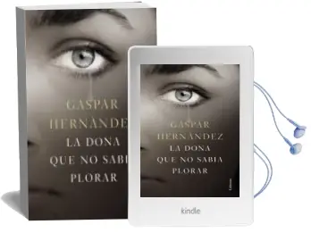 Descargar AudioLibro La Dona que no Sabia Plorar de Gaspar Hernandez año 2018