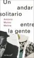 AudioLibro Un Andar Solitario Entre la Gente de Antonio Muñoz Molina
