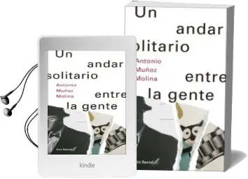 Descargar AudioLibro Un Andar Solitario Entre la Gente de Antonio Muñoz Molina año 2018