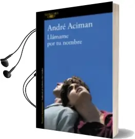 Descargar AudioLibro Llamame por tu Nombre de Andre Aciman año 2018