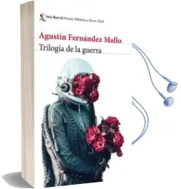Descargar AudioLibro Trilogía de la Guerra (Premio Biblioteca Breve)º de Agustin Fernandez Mallo año 2018