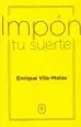 AudioLibro Impón tu Suerte de Enrique Vila Matas