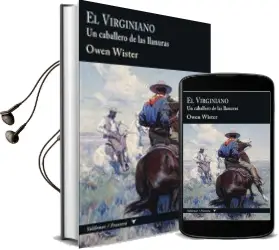 Descargar AudioLibro El Virginiano: Un Caballero de las Llanuras de Owen Wister año 2018