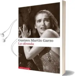 Descargar AudioLibro La Ofrenda de Gustavo Martin Garzo año 2018