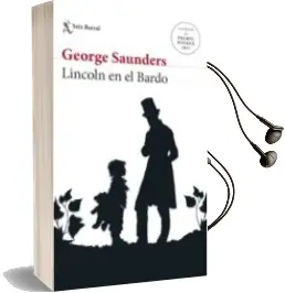 Descargar AudioLibro Lincoln en el Bardo (Man Booker Price 2017) de George Saunders año 2018