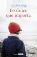AudioLibro Lo Único que Importa de Agnes Ledig