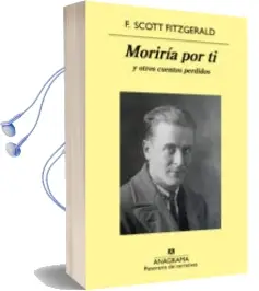 Descargar AudioLibro Moriría por ti de Francis Scott Fitzgerald año 2018