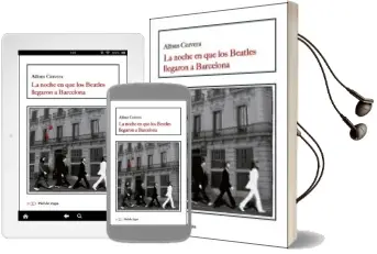 Descargar AudioLibro Noche en que los Beatles Llegaron a Barcelona, la de Alfons Cervera año 2018